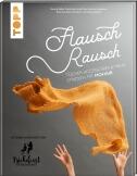 Buch - Flauschrausch von Frickelcast, Tanja Steinbach u.w.