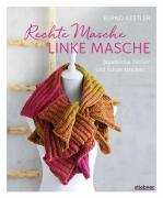 Rechte Masche, linke Masche von Bernd Kestler