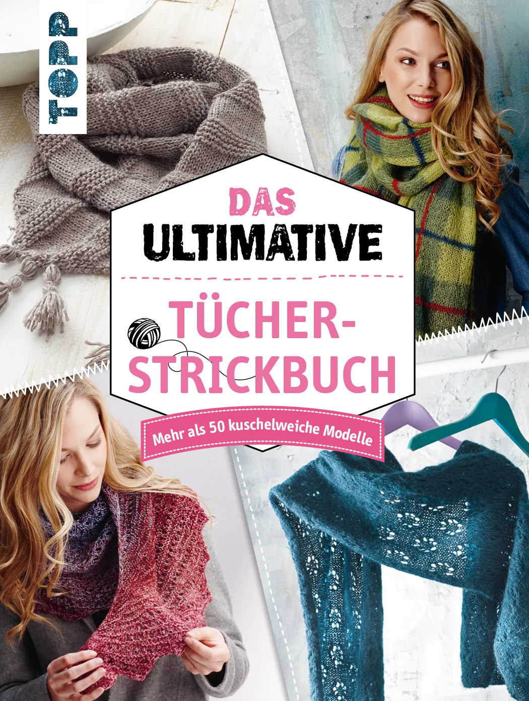 Das ultimative T&uuml;cher-Strickbuch