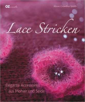 Buch - Lace Stricken - Elegante Accessoires aus Mohair und Seide von Alison Crowther-Smith