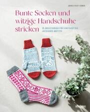 Bunte Socken und witzige Handschuhe stricken von Andrea Hoedt-Konken