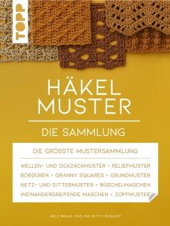 Häkelmuster - Die Sammlung von Eveline Hetty-Burkart, Nele Braas