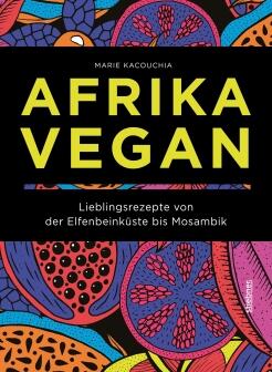 Afrika vegan von Marie Kacouchia