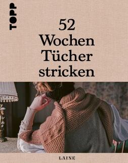 52 Wochen Tücher stricken von Laine