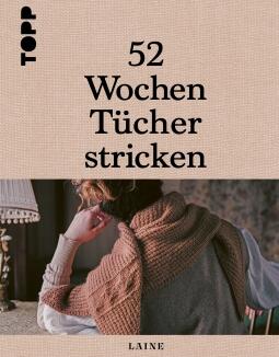 52 Wochen Tücher stricken von Laine