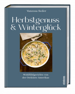 Herbstgenuss & Winterglück von Vanessa Seder