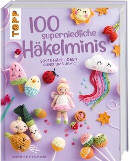 100 superniedliche Häkelminis von Doerthe Eisterlehner