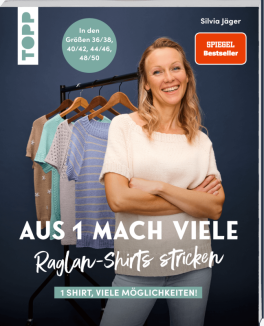 Aus 1 mach viele. Raglan-Shirts stricken von Silvia Jäger
