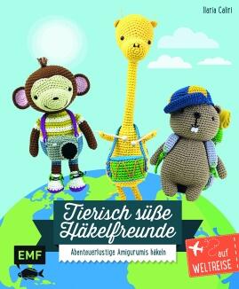 Tierisch süße Häkelfreunde Auf Weltreise