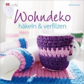 Buch - Wohndeko häkeln & verfilzen von Veronika Hug