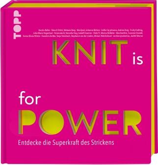 Knit is for POWER - Entdecke die Superkraft des Strickens