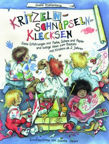 Buch - Kritzeln-Schnipseln-Klecksen von Gisela Mühlenberg kreative Projekte für Kinder von 2-8 Jahren