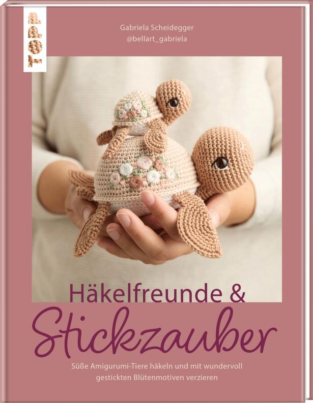 Häkelfreunde und Stickzauber von Gabriela Scheidegger