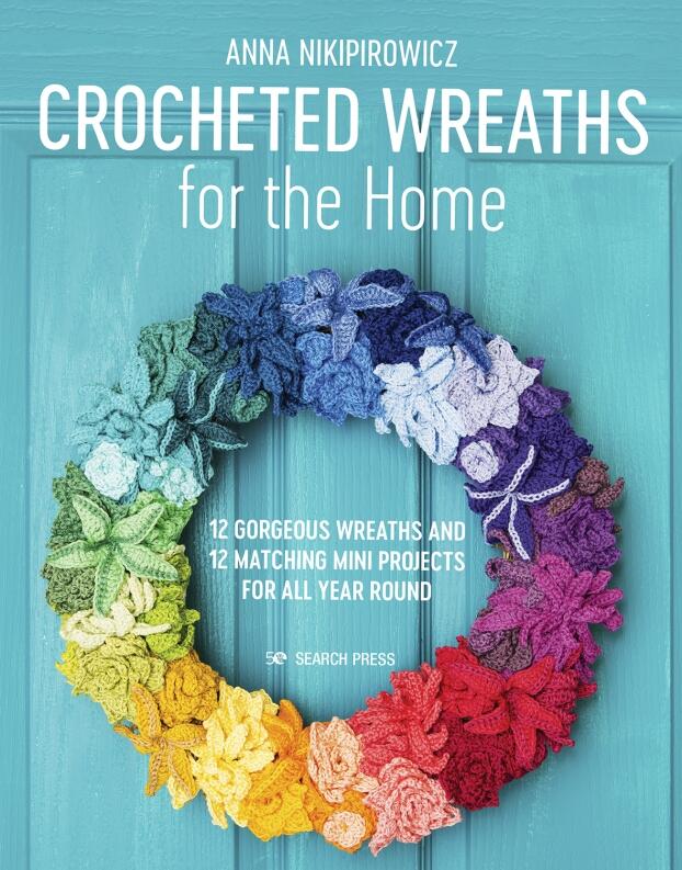 Crocheted Wreaths for the Home by Anna Nikipirowicz