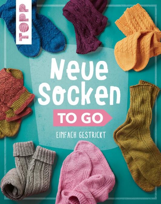 Neue Socken to go von Dagmar Bergk, Manuela Burkhardt